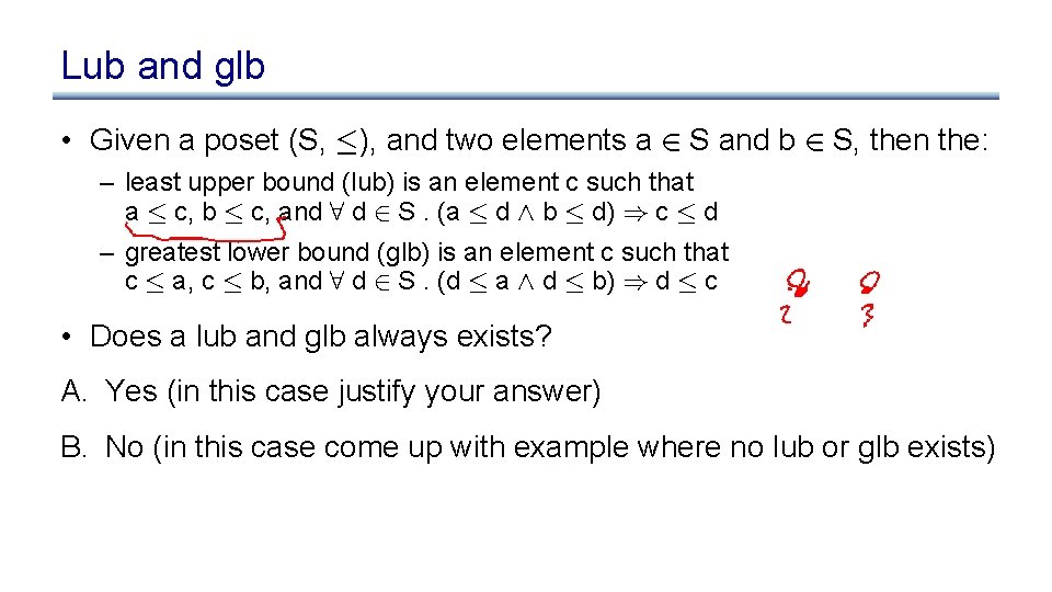 Lub and glb • Given a poset (S, ·), and two elements a 2