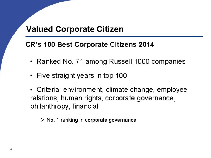 Valued Corporate Citizen CR’s 100 Best Corporate Citizens 2014 • Ranked No. 71 among