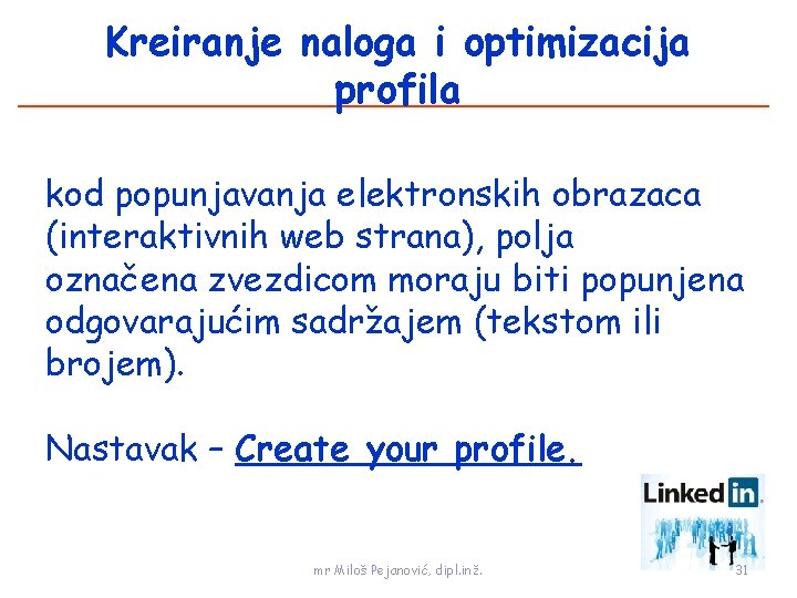 Kreiranje naloga i optimizacija profila kod popunjavanja elektronskih obrazaca (interaktivnih web strana), polja označena