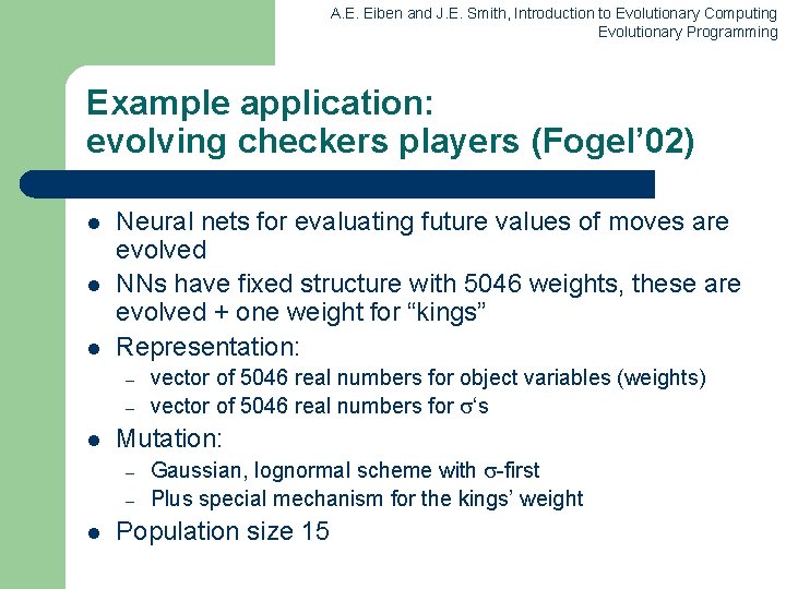 A. E. Eiben and J. E. Smith, Introduction to Evolutionary Computing Evolutionary Programming Example