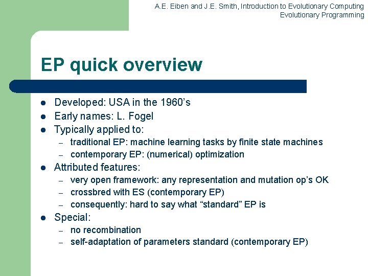 A. E. Eiben and J. E. Smith, Introduction to Evolutionary Computing Evolutionary Programming EP