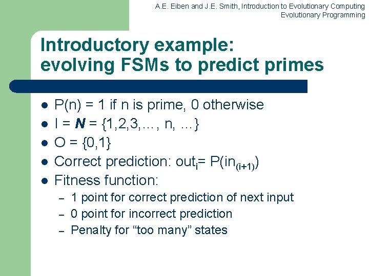 A. E. Eiben and J. E. Smith, Introduction to Evolutionary Computing Evolutionary Programming Introductory