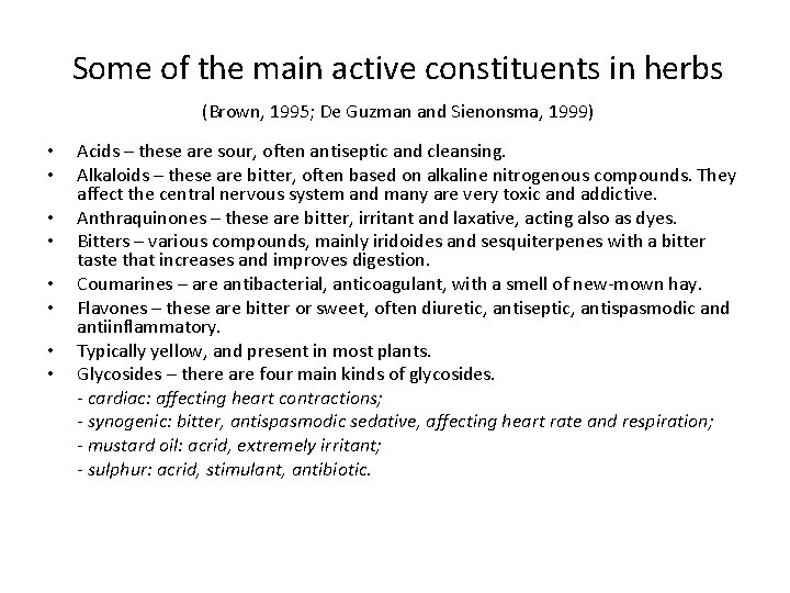 Some of the main active constituents in herbs (Brown, 1995; De Guzman and Sienonsma,