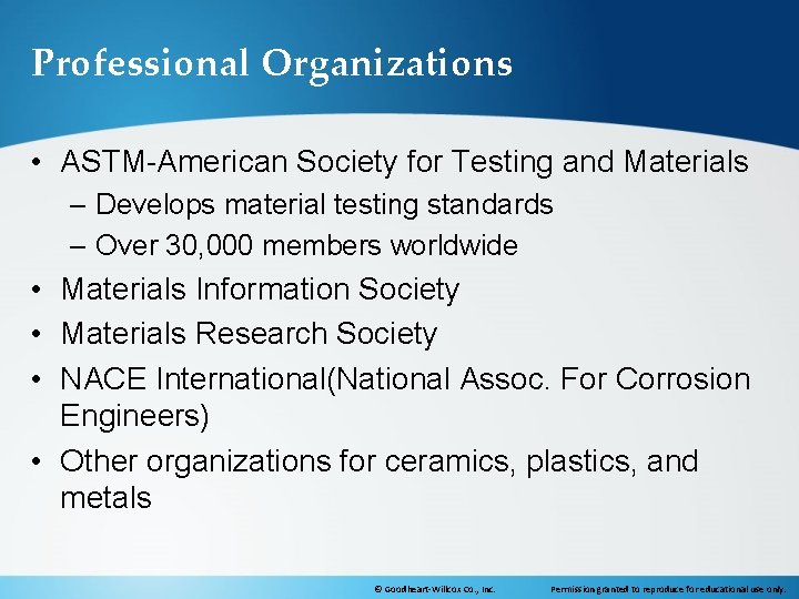 Professional Organizations • ASTM-American Society for Testing and Materials – Develops material testing standards