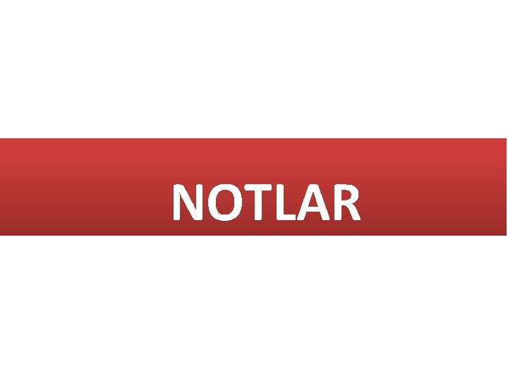 NOTLAR 