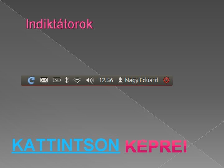 Indiktátorok KATTINTSON 