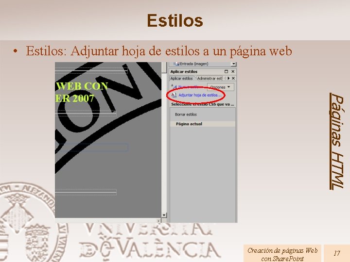 Estilos • Estilos: Adjuntar hoja de estilos a un página web Páginas HTML Creación