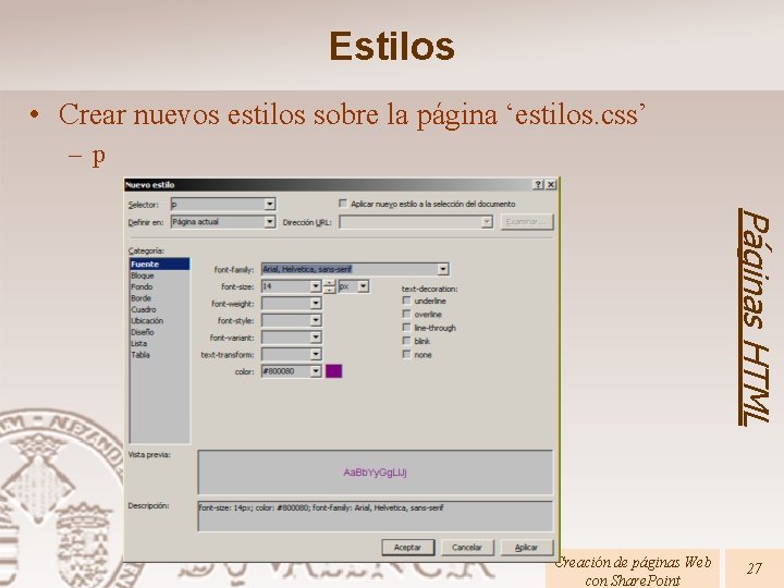 Estilos • Crear nuevos estilos sobre la página ‘estilos. css’ – p Páginas HTML