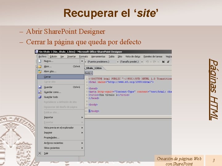 Recuperar el ‘site’ – Abrir Share. Point Designer – Cerrar la página queda por