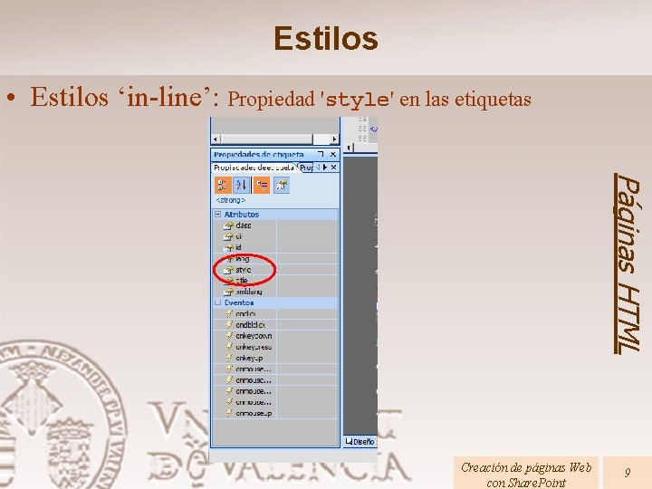 Estilos • Estilos ‘in-line’: Propiedad 'style' en las etiquetas Páginas HTML Creación de páginas