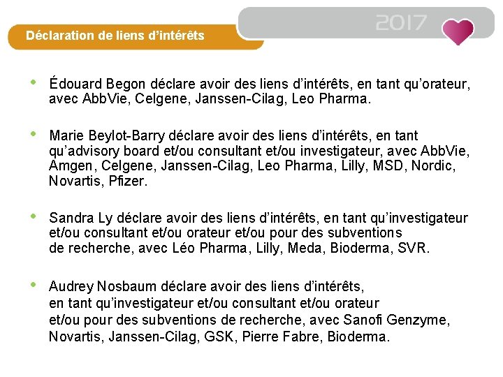 Psoriasis Déclaration de liens d’intérêts 3 • Édouard Begon déclare avoir des liens d’intérêts,