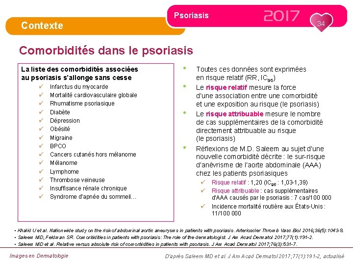 Psoriasis 34 Contexte Comorbidités dans le psoriasis La liste des comorbidités associées au psoriasis