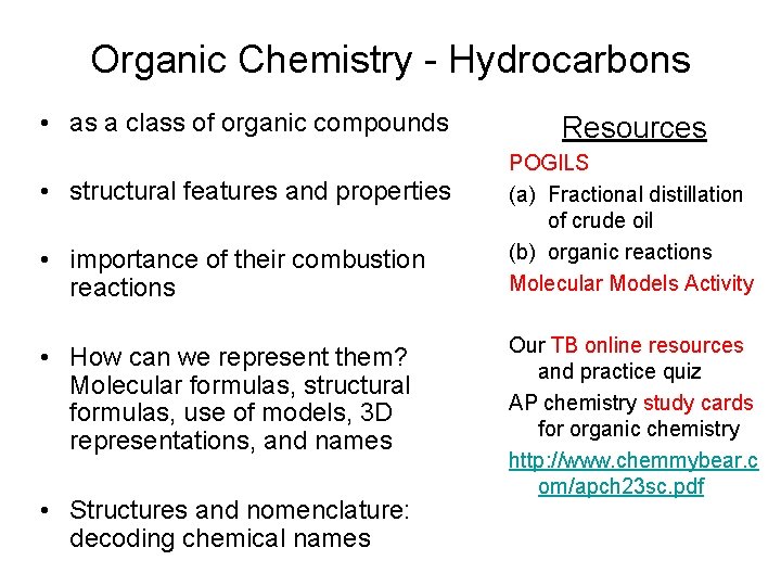 Organic Chemistry - Hydrocarbons • as a class of organic compounds • structural features