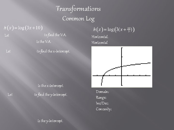 Transformations Common Log Let to find the V. A. is the V. A. Let Transformations Common Log Let to find the V. A. is the V. A. Let