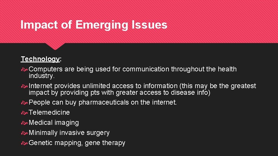 Impact of Emerging Issues Technology: Computers are being used for communication throughout the health