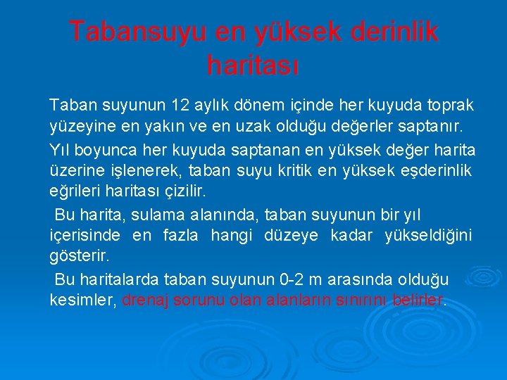 Tabansuyu en yüksek derinlik haritası Taban suyunun 12 aylık dönem içinde her kuyuda toprak