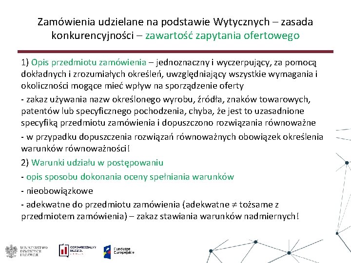 Zamówienia udzielane na podstawie Wytycznych – zasada konkurencyjności – zawartość zapytania ofertowego 1) Opis