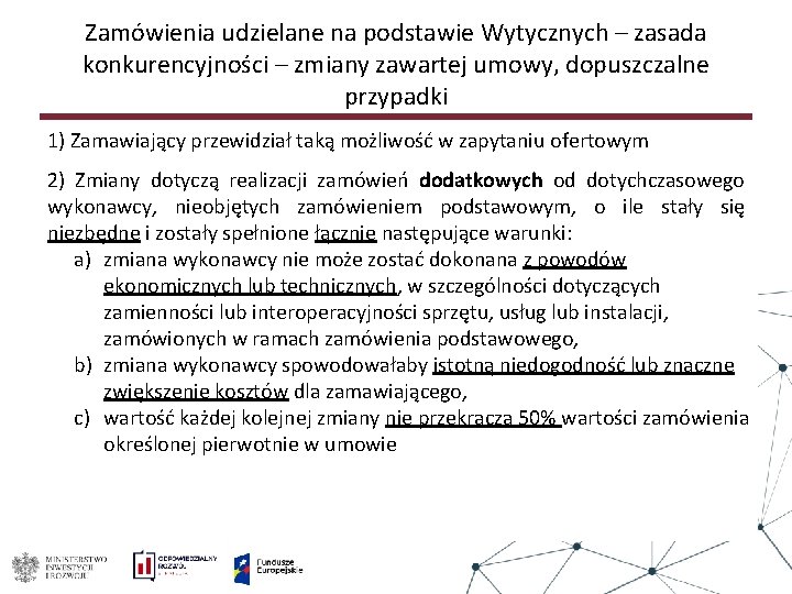 Zamówienia udzielane na podstawie Wytycznych – zasada konkurencyjności – zmiany zawartej umowy, dopuszczalne przypadki