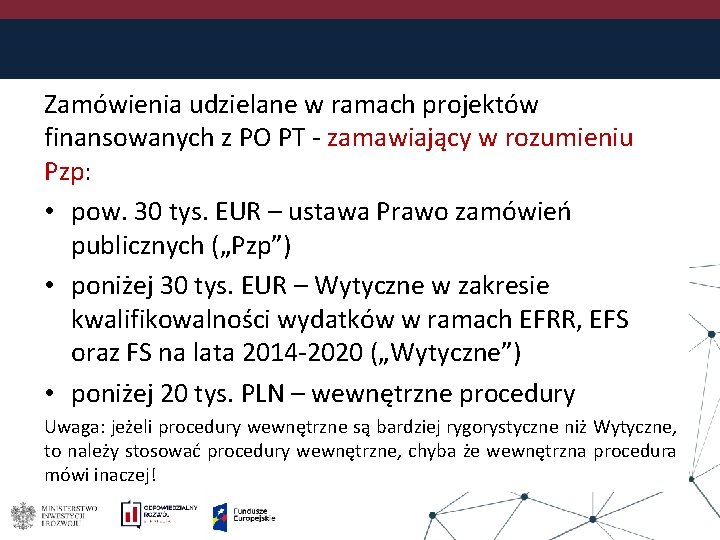 Zamówienia udzielane w ramach projektów finansowanych z PO PT - zamawiający w rozumieniu Pzp: