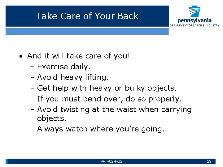 Take Care of Your Back • And it will take care of you! –