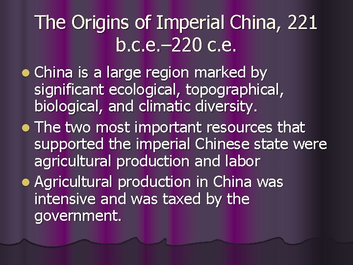 The Origins of Imperial China, 221 b. c. e. – 220 c. e. l