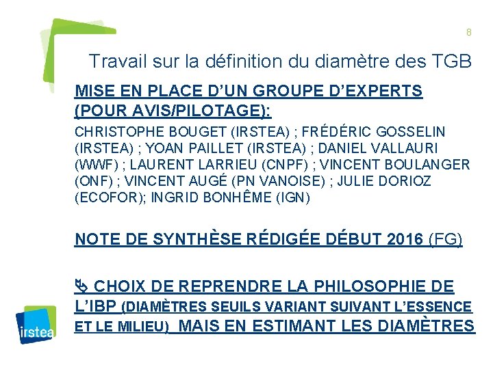 8 Travail sur la définition du diamètre des TGB MISE EN PLACE D’UN GROUPE