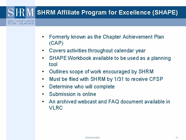 SHRM Affiliate Program for Excellence (SHAPE) • Formerly known as the Chapter Achievement Plan