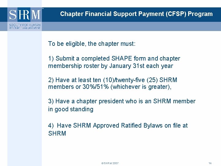 Chapter Financial Support Payment (CFSP) Program To be eligible, the chapter must: 1) Submit