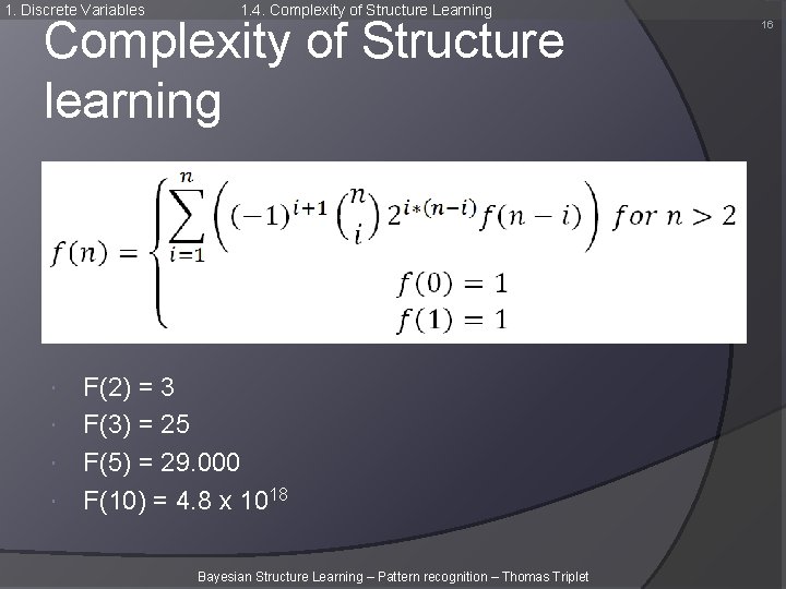 1. Discrete Variables 1. 4. Complexity of Structure Learning Complexity of Structure learning F(2) 1. Discrete Variables 1. 4. Complexity of Structure Learning Complexity of Structure learning F(2)
