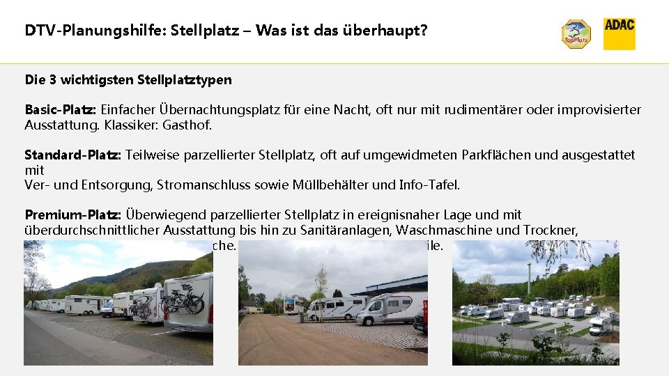 DTV-Planungshilfe: Stellplatz – Was ist das überhaupt? Die 3 wichtigsten Stellplatztypen Basic-Platz: Einfacher Übernachtungsplatz