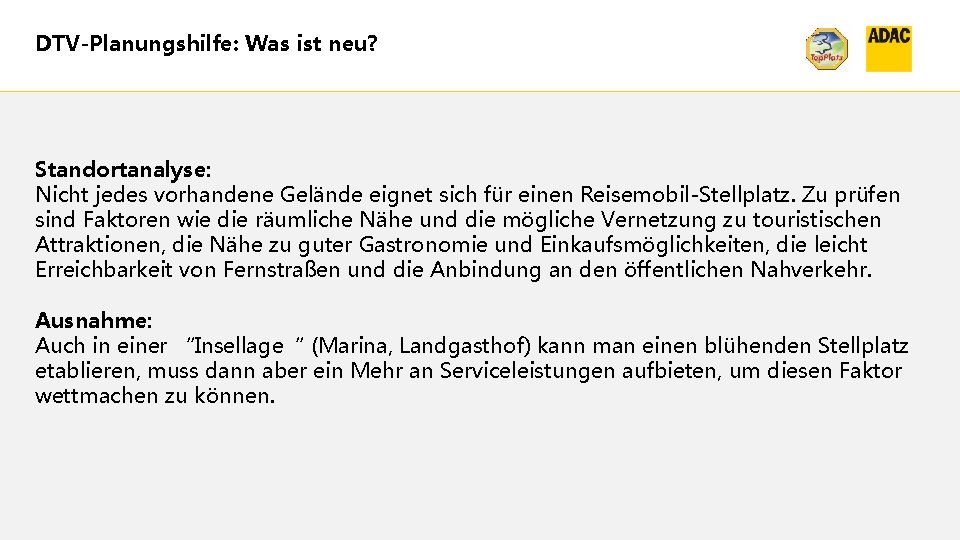 DTV-Planungshilfe: Was ist neu? Standortanalyse: Nicht jedes vorhandene Gelände eignet sich für einen Reisemobil-Stellplatz.