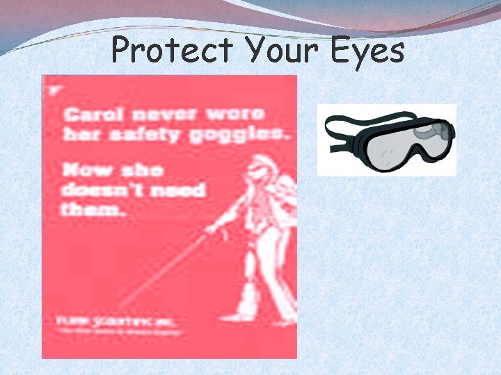 Protect Your Eyes 