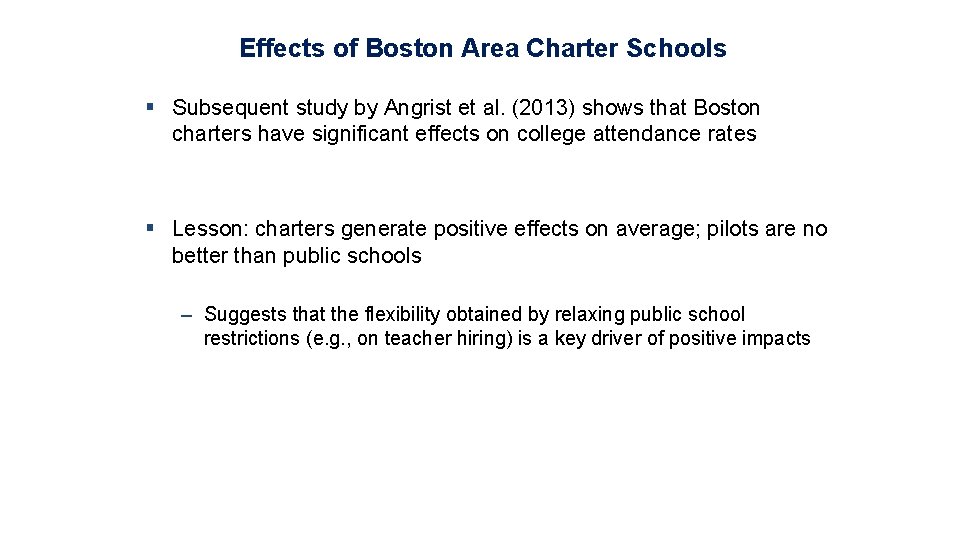 Effects of Boston Area Charter Schools § Subsequent study by Angrist et al. (2013)