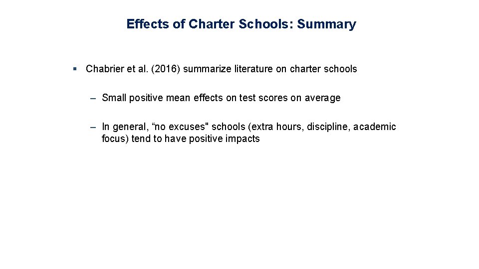 Effects of Charter Schools: Summary § Chabrier et al. (2016) summarize literature on charter