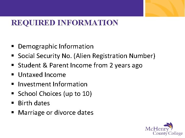 REQUIRED INFORMATION § § § § Demographic Information Social Security No. (Alien Registration Number)