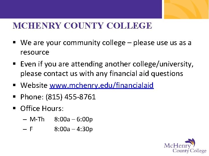 MCHENRY COUNTY COLLEGE § We are your community college – please us as a
