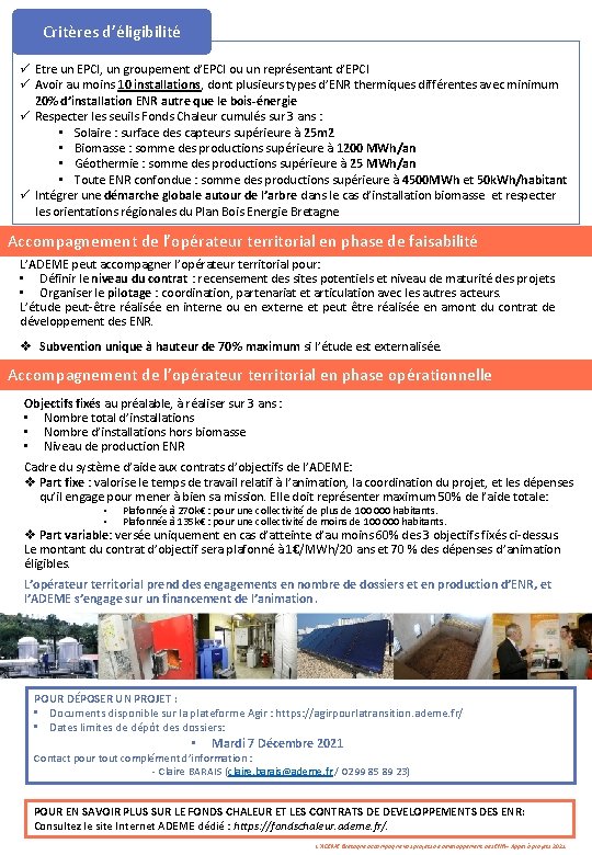 Critères d’éligibilité ü Etre un EPCI, un groupement d’EPCI ou un représentant d’EPCI ü