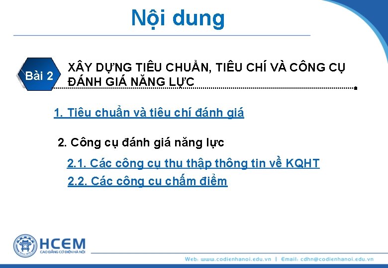 Nội dung Bài 2 X Y DỰNG TIÊU CHUẨN, TIÊU CHÍ VÀ CÔNG CỤ
