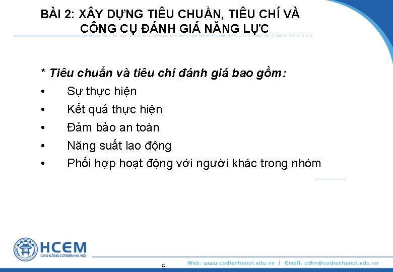 BÀI 2: X Y DỰNG TIÊU CHUẨN, TIÊU CHÍ VÀ CÔNG CỤ ĐÁNH GIÁ