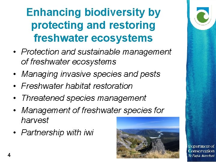 Enhancing biodiversity by protecting and restoring freshwater ecosystems • Protection and sustainable management of