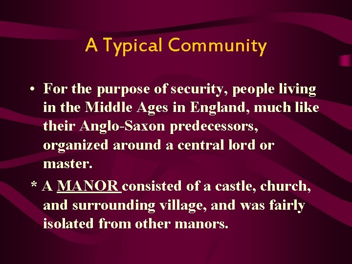 A Typical Community • For the purpose of security, people living in the Middle