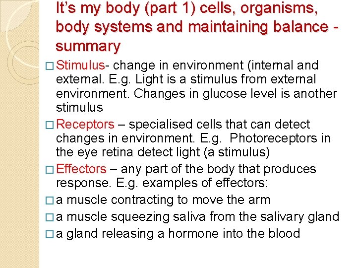It’s my body (part 1) cells, organisms, body systems and maintaining balance summary �