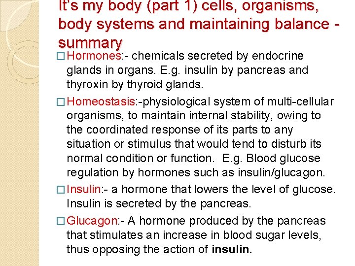 It’s my body (part 1) cells, organisms, body systems and maintaining balance summary �
