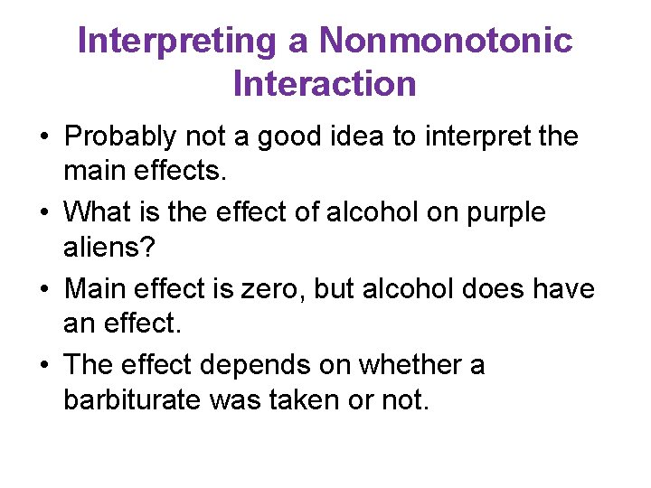 Interpreting a Nonmonotonic Interaction • Probably not a good idea to interpret the main