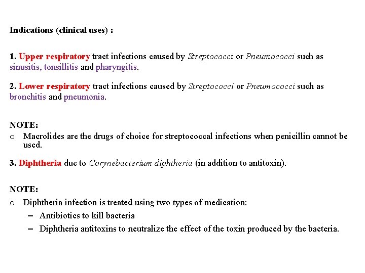 Indications (clinical uses) : 1. Upper respiratory tract infections caused by Streptococci or Pneumococci