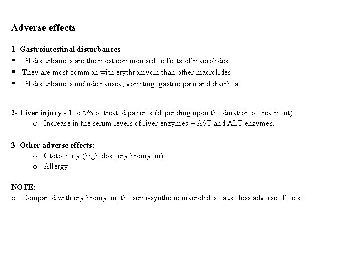 Adverse effects 1 - Gastrointestinal disturbances § GI disturbances are the most common side