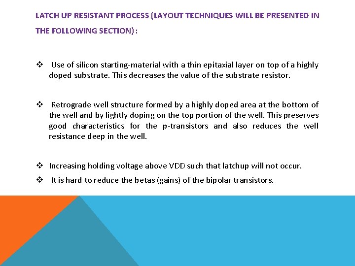 LATCH UP RESISTANT PROCESS (LAYOUT TECHNIQUES WILL BE PRESENTED IN THE FOLLOWING SECTION) :