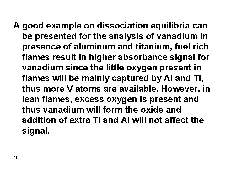 A good example on dissociation equilibria can be presented for the analysis of vanadium