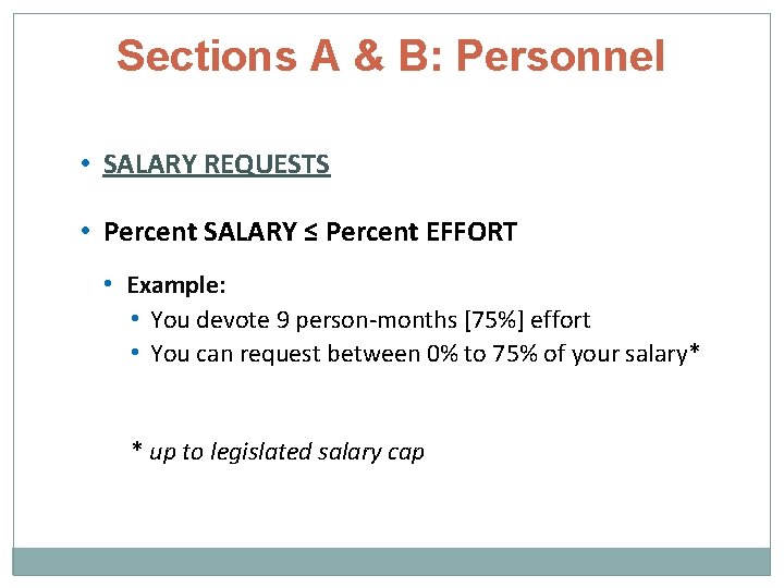 Sections A & B: Personnel • SALARY REQUESTS • Percent SALARY ≤ Percent EFFORT
