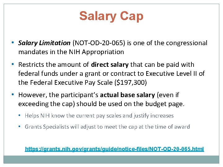 Salary Cap • Salary Limitation (NOT-OD-20 -065) is one of the congressional mandates in